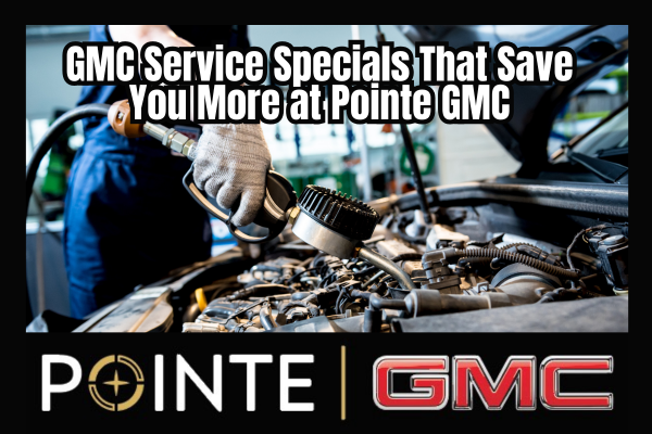 pointe gmc service specials